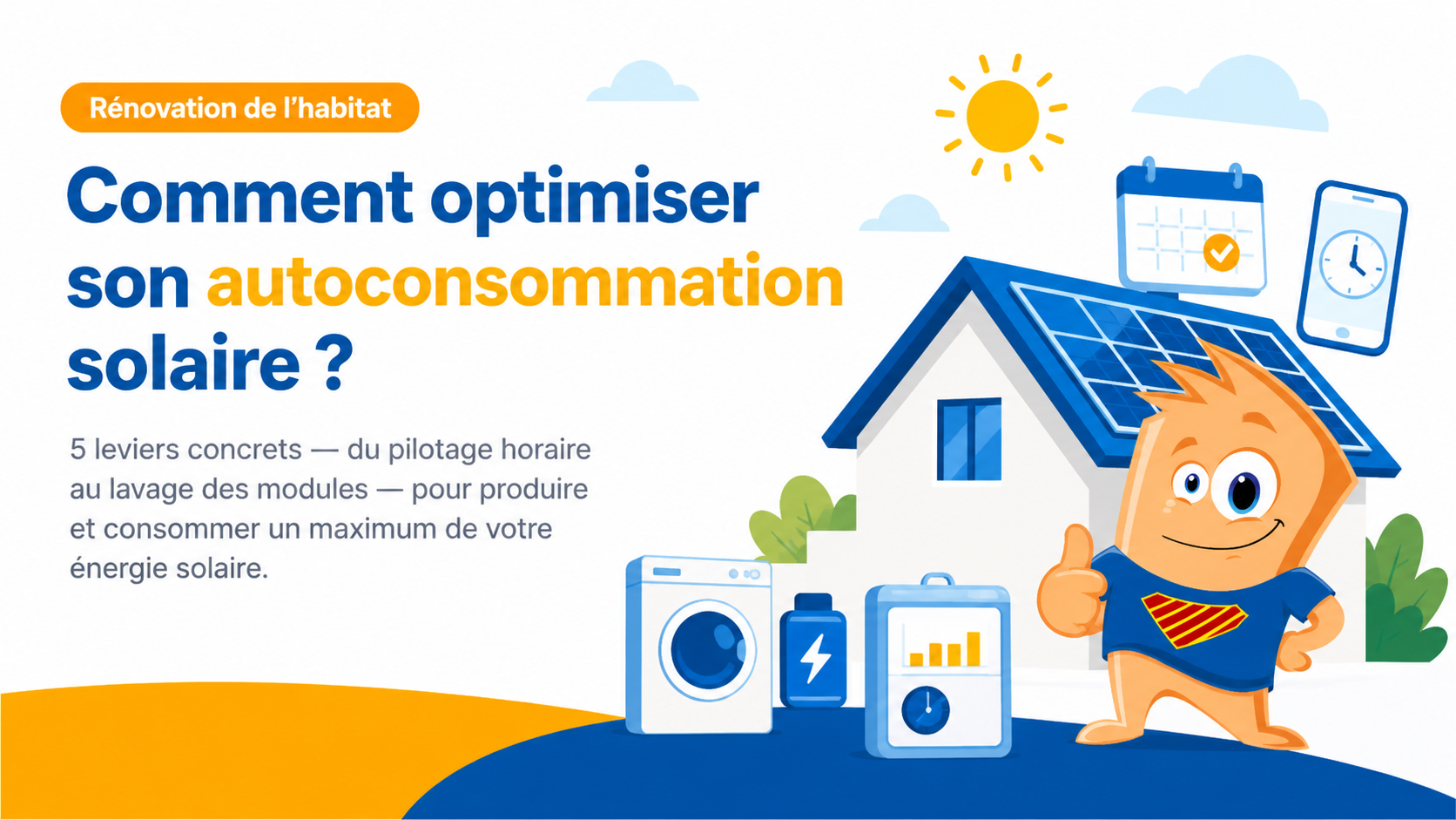 Comment optimiser son autoconsommation solaire ?